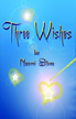 Three Wishes
